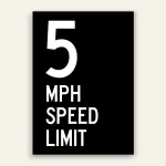 Black and white 5 MPH Speed Limit sign with oversized white number 5 and MPH SPEED LIMIT text below on full black panel.
