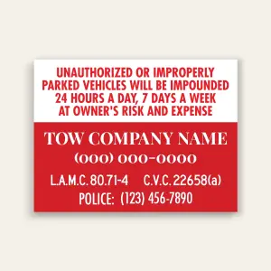 Red and white landscape tow-away sign with red text warning unauthorized vehicles will be impounded, above white text on red showing tow company name, phone, L.A.M.C. 80.71-4, C.V.C. 22658(a), and police number.
