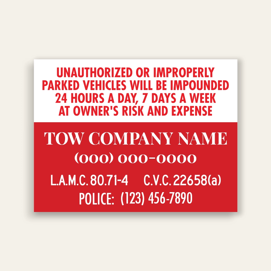 Red and white landscape tow-away sign with red text warning unauthorized vehicles will be impounded, above white text on red showing tow company name, phone, L.A.M.C. 80.71-4, C.V.C. 22658(a), and police number.