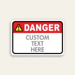 Red, yellow, and white ANSI Z535 Danger sign with yellow warning triangle in header and Custom Text Here panel below.