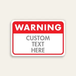 Red and white custom Warning sign with bold WARNING header and Custom Text Here panel below.