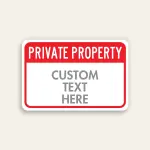 Red and white custom Private Property sign with bold PRIVATE PROPERTY header and Custom Text Here panel below.