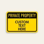 Yellow and black landscape Private Property sign with bold PRIVATE PROPERTY header and Custom Text Here panel below.