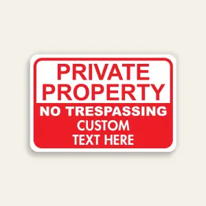 Full red landscape Private Property No Trespassing sign with white text throughout and Custom Text Here line in the lower red panel.