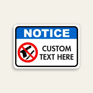 Blue and white custom Notice sign with no weapons prohibition icon covering firearms and knives, and Custom Text Here panel to the right.