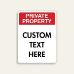 Large red and white portrait Private Property sign with bold red PRIVATE PROPERTY header and oversized Custom Text Here white panel below.