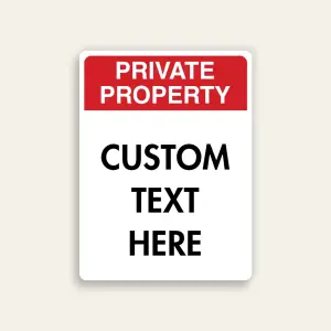Large red and white portrait Private Property sign with bold red PRIVATE PROPERTY header and oversized Custom Text Here white panel below.